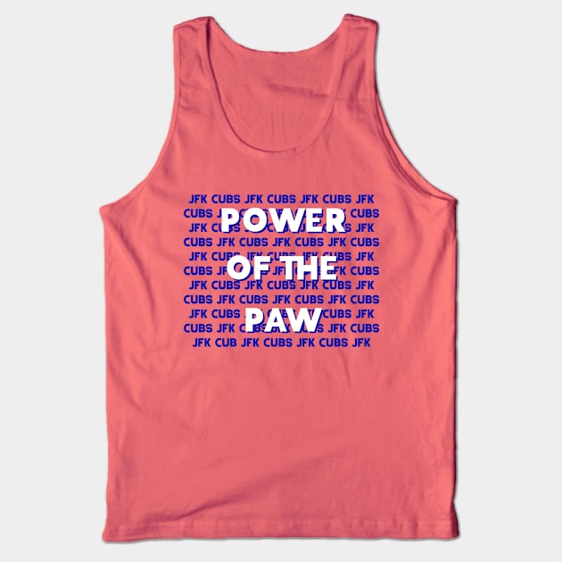 POWER OF THE PAW Tank Top by JFKCUBS